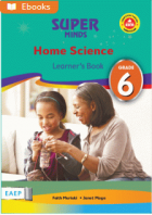 Super minds Home Science learner&rsquo;s book grade 6