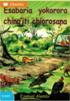 Esabaria yokorora ching'iti chiorosana