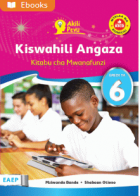 Kiswahili angaza kitabu cha mwanafunzi gredi ya 6